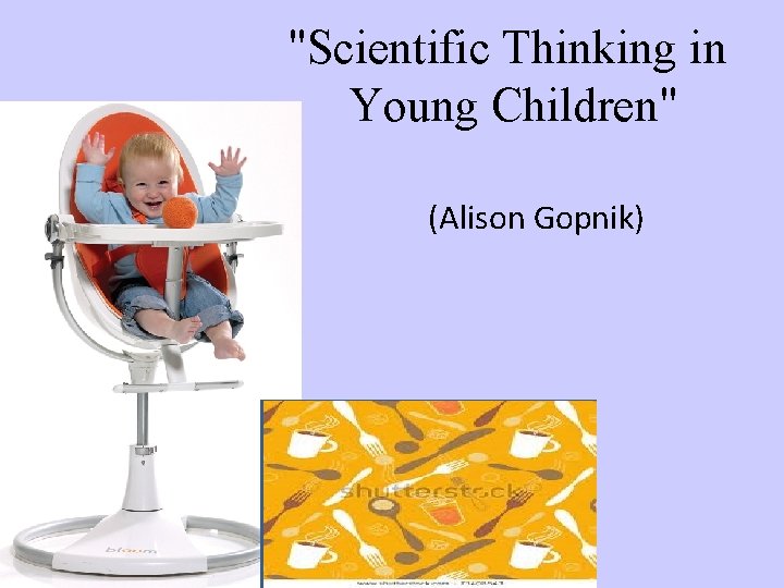 "Scientific Thinking in Young Children" (Alison Gopnik) The carpet 