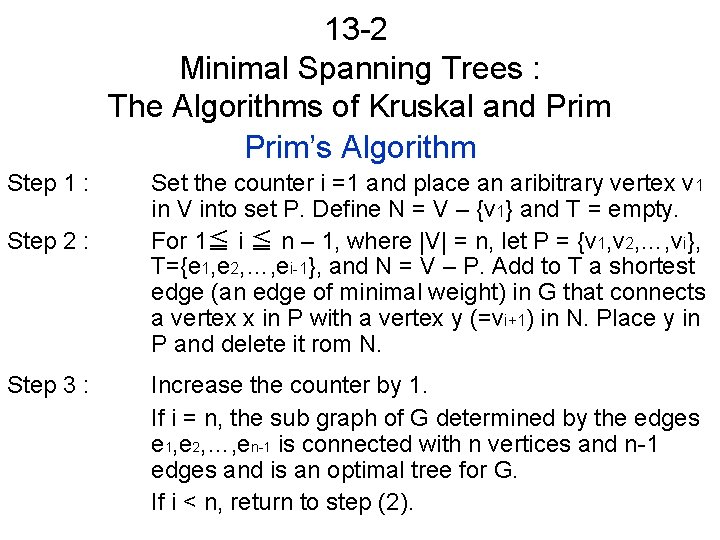 13 -2 Minimal Spanning Trees : The Algorithms of Kruskal and Prim’s Algorithm Step