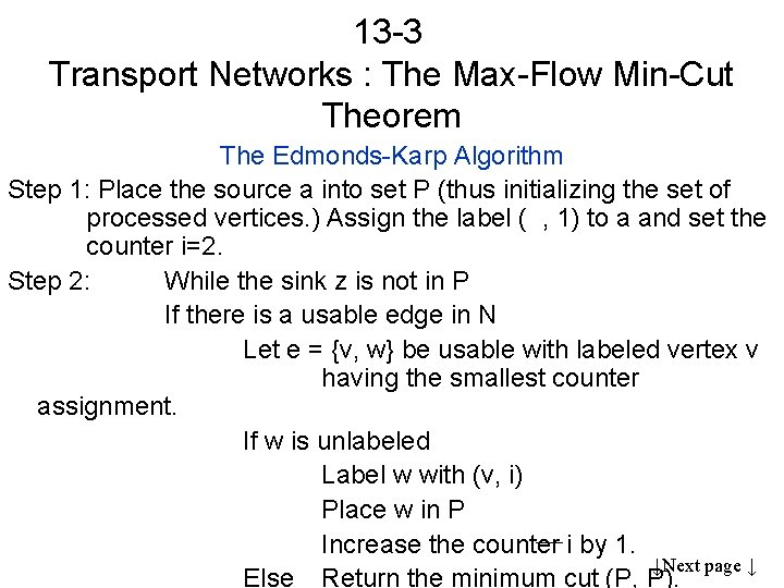 13 -3 Transport Networks : The Max-Flow Min-Cut Theorem The Edmonds-Karp Algorithm Step 1: