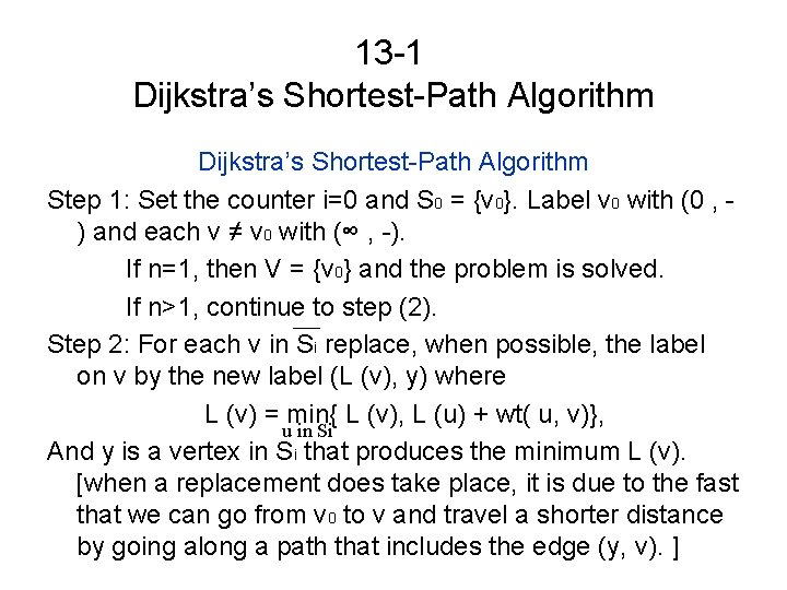 13 -1 Dijkstra’s Shortest-Path Algorithm Step 1: Set the counter i=0 and S 0