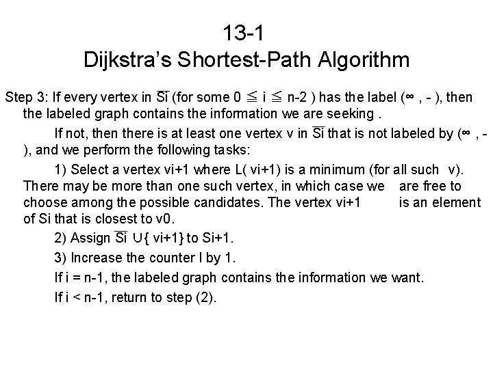 13 -1 Dijkstra’s Shortest-Path Algorithm Step 3: If every vertex in Si (for some