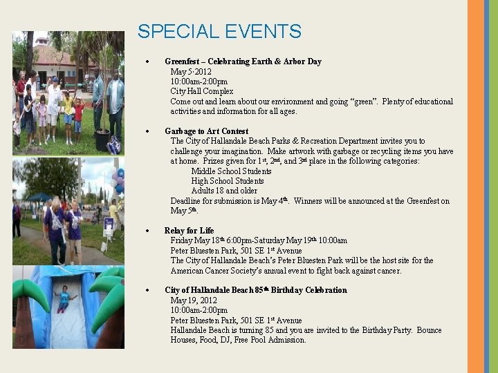 SPECIAL EVENTS Greenfest – Celebrating Earth & Arbor Day May 5, 2012 10: 00