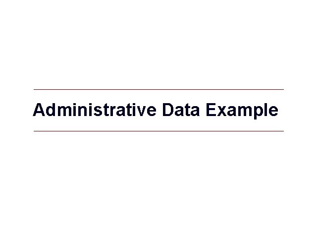 Administrative Data Example GIS 3 