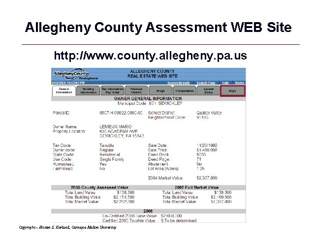 Allegheny County Assessment WEB Site http: //www. county. allegheny. pa. us Copyright – Kristen