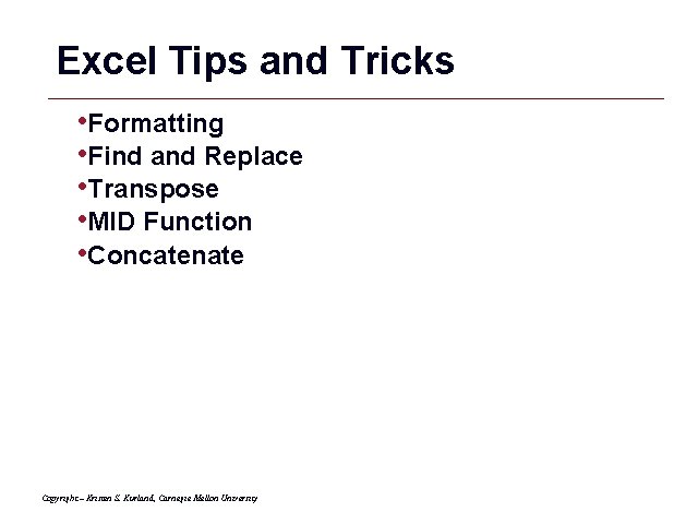 Excel Tips and Tricks • Formatting • Find and Replace • Transpose • MID