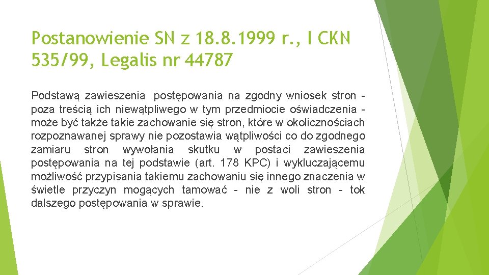 Postanowienie SN z 18. 8. 1999 r. , I CKN 535/99, Legalis nr 44787