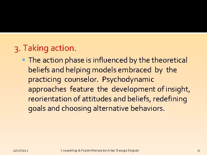 3. Taking action. The action phase is influenced by theoretical beliefs and helping models