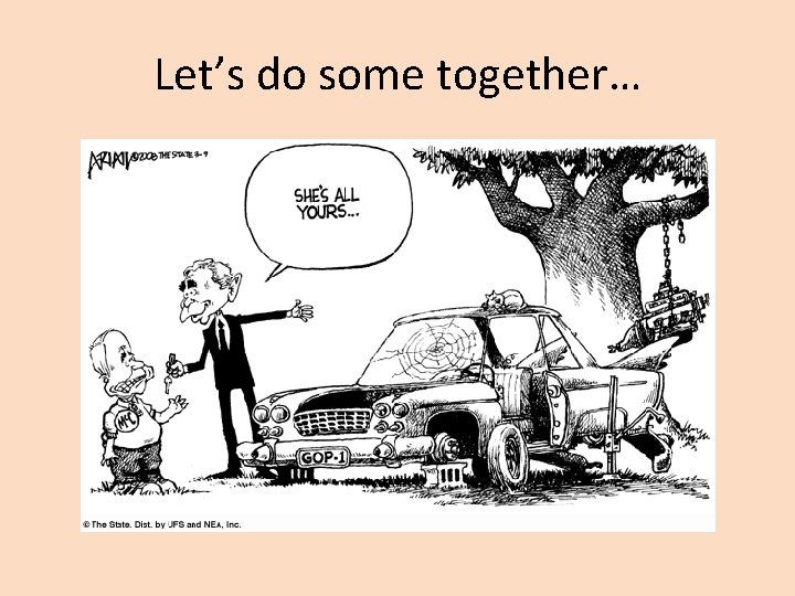 Let’s do some together… 