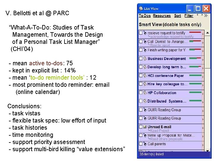 V. Bellotti et al @ PARC “What-A-To-Do: Studies of Task Management, Towards the Design