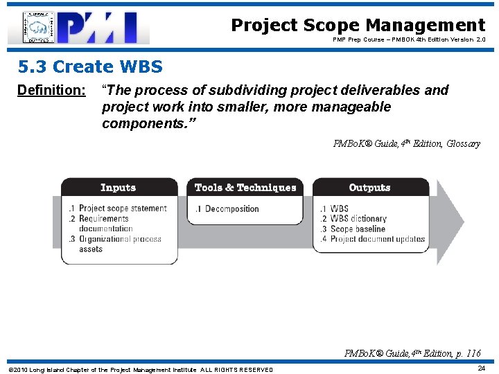 Project Scope Management PMP Prep Course – PMBOK 4 th Edition Version 2. 0