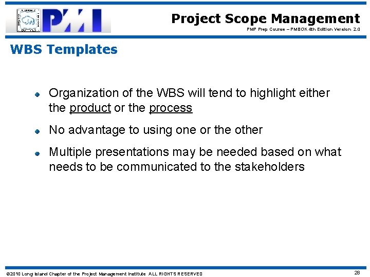 Project Scope Management PMP Prep Course – PMBOK 4 th Edition Version 2. 0