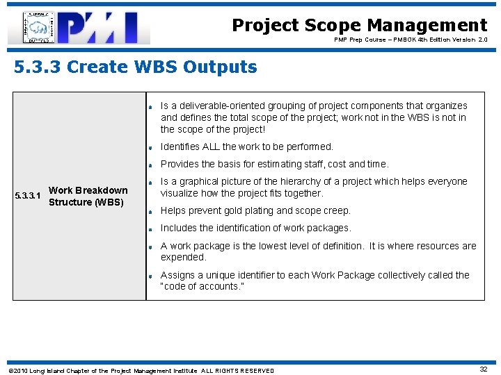 Project Scope Management PMP Prep Course – PMBOK 4 th Edition Version 2. 0