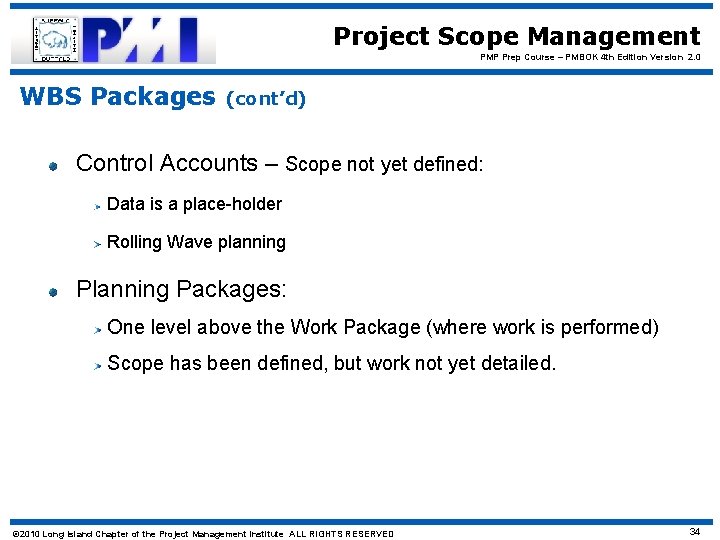 Project Scope Management PMP Prep Course – PMBOK 4 th Edition Version 2. 0