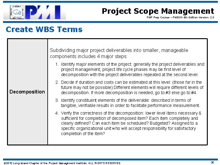 Project Scope Management PMP Prep Course – PMBOK 4 th Edition Version 2. 0
