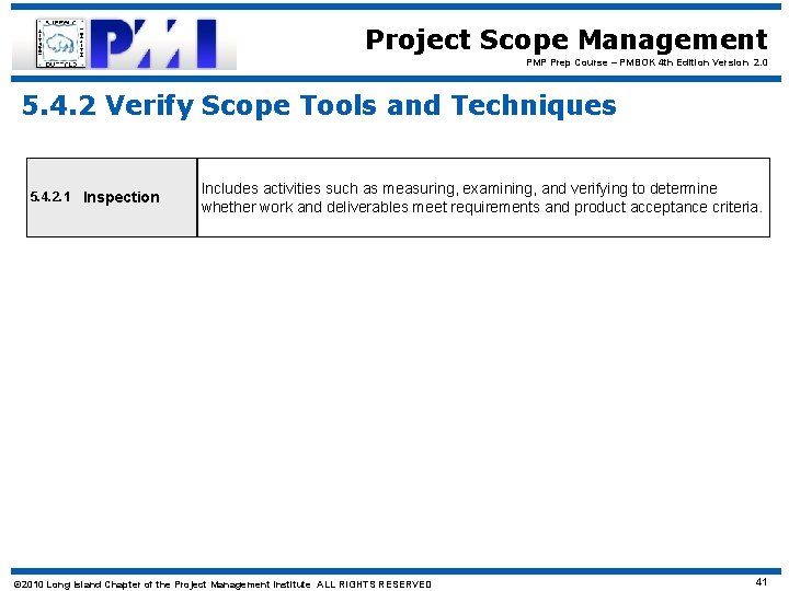 Project Scope Management PMP Prep Course – PMBOK 4 th Edition Version 2. 0