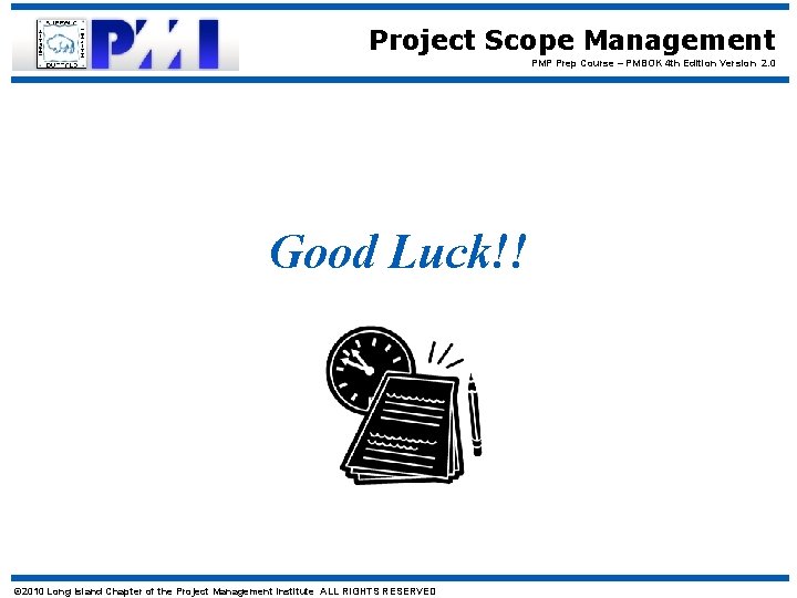 Project Scope Management PMP Prep Course – PMBOK 4 th Edition Version 2. 0