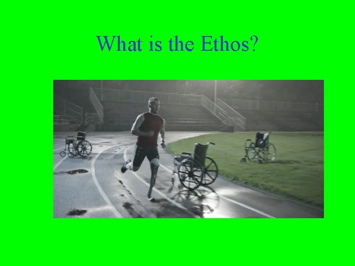 What is the Ethos? 