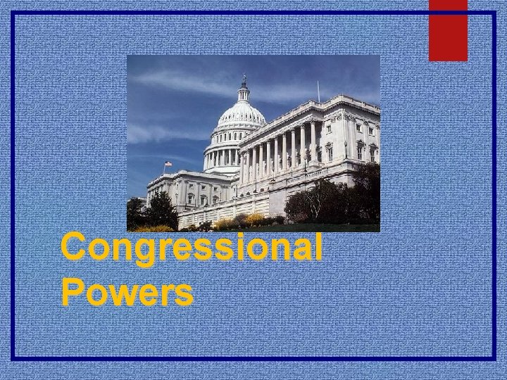 Congressional Powers 