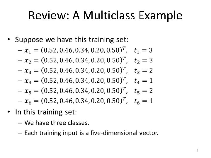 Review: A Multiclass Example • 2 
