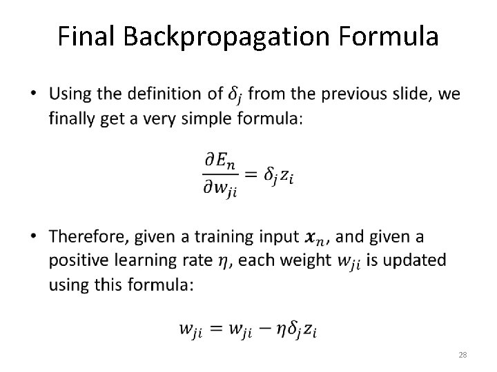 Final Backpropagation Formula • 28 