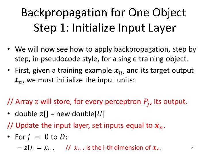 Backpropagation for One Object Step 1: Initialize Input Layer • 29 