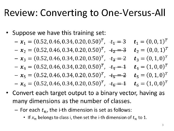 Review: Converting to One-Versus-All • 3 