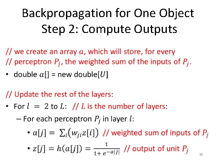 Backpropagation for One Object Step 2: Compute Outputs • 30 