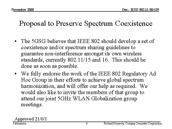 November 2000 Doc. : IEEE 802. 11 -00/439 Proposal to Preserve Spectrum Coexistence •