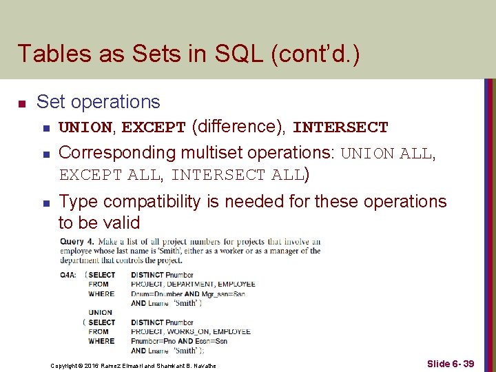 Tables as Sets in SQL (cont’d. ) n Set operations n n n UNION, Tables as Sets in SQL (cont’d. ) n Set operations n n n UNION,