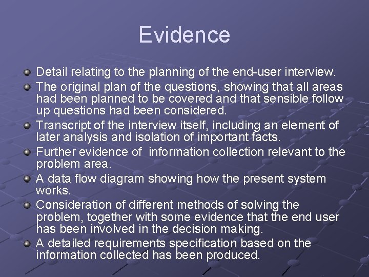 Evidence Detail relating to the planning of the end-user interview. The original plan of