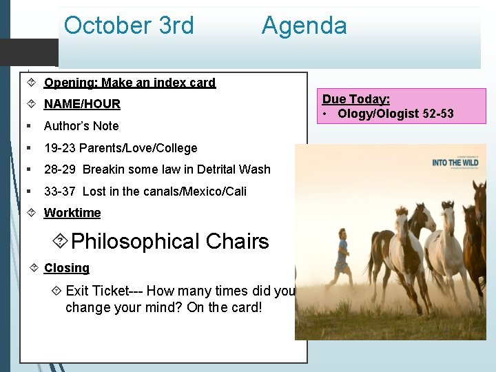 October 3 rd Agenda Opening: Make an index card NAME/HOUR § Author’s Note §