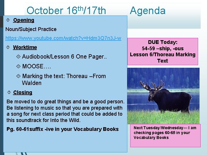October 16 th/17 th Agenda Opening Noun/Subject Practice https: //www. youtube. com/watch? v=Hdm 3