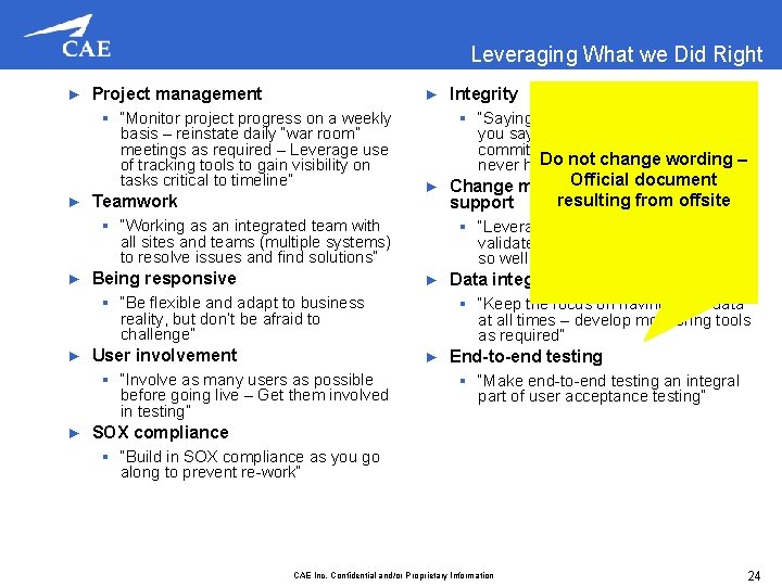 Leveraging What we Did Right ► Project management § “Monitor project progress on a