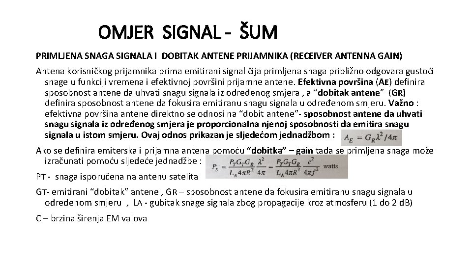 OMJER SIGNAL - ŠUM PRIMLJENA SNAGA SIGNALA I DOBITAK ANTENE PRIJAMNIKA (RECEIVER ANTENNA GAIN)