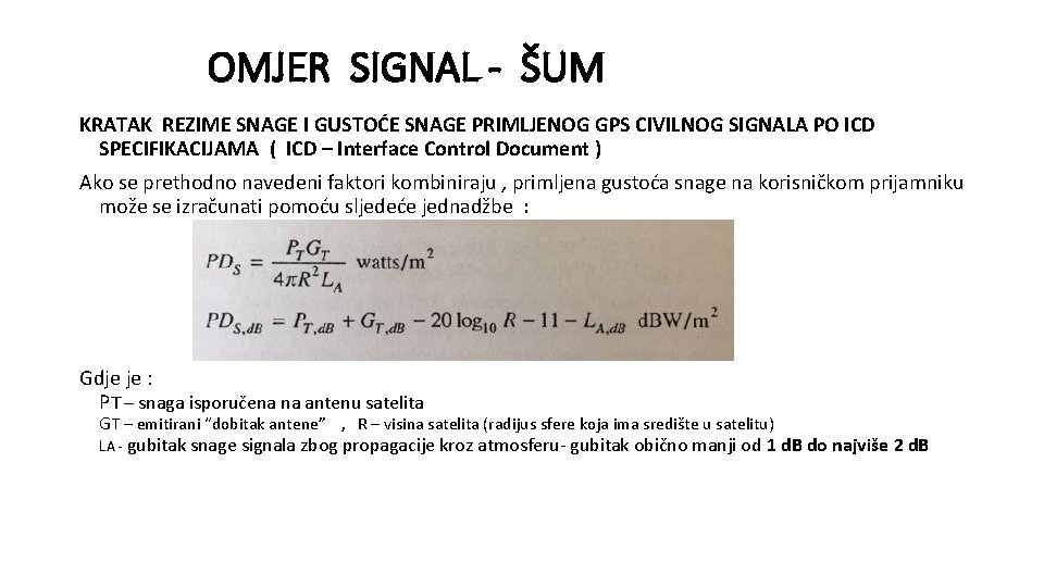 OMJER SIGNAL - ŠUM KRATAK REZIME SNAGE I GUSTOĆE SNAGE PRIMLJENOG GPS CIVILNOG SIGNALA