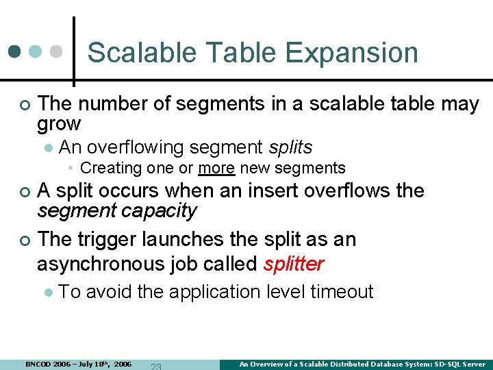 Scalable Table Expansion ¢ The number of segments in a scalable table may grow Scalable Table Expansion ¢ The number of segments in a scalable table may grow