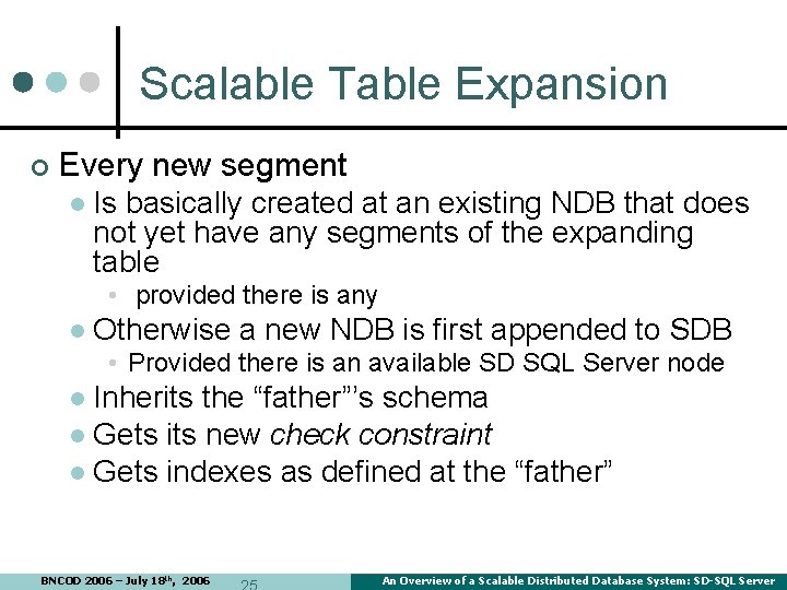 Scalable Table Expansion ¢ Every new segment l Is basically created at an existing Scalable Table Expansion ¢ Every new segment l Is basically created at an existing