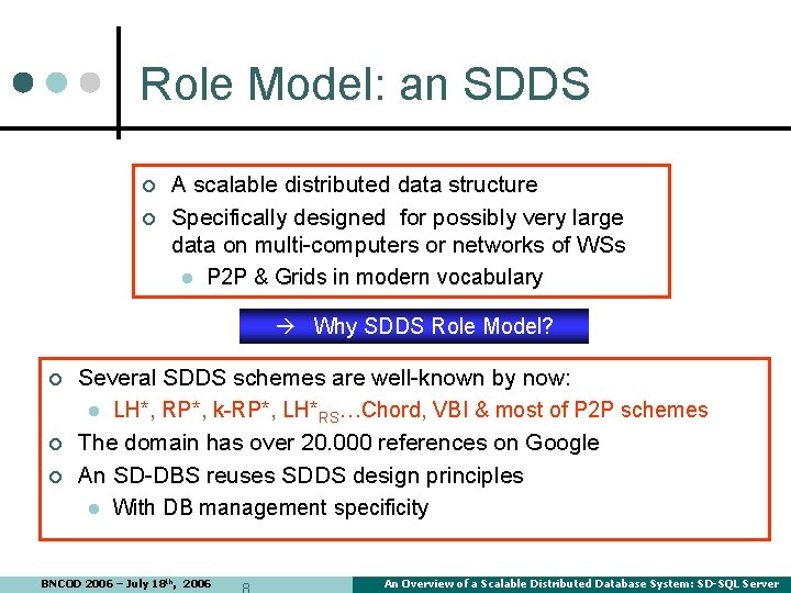 Role Model: an SDDS ¢ ¢ A scalable distributed data structure Specifically designed for Role Model: an SDDS ¢ ¢ A scalable distributed data structure Specifically designed for