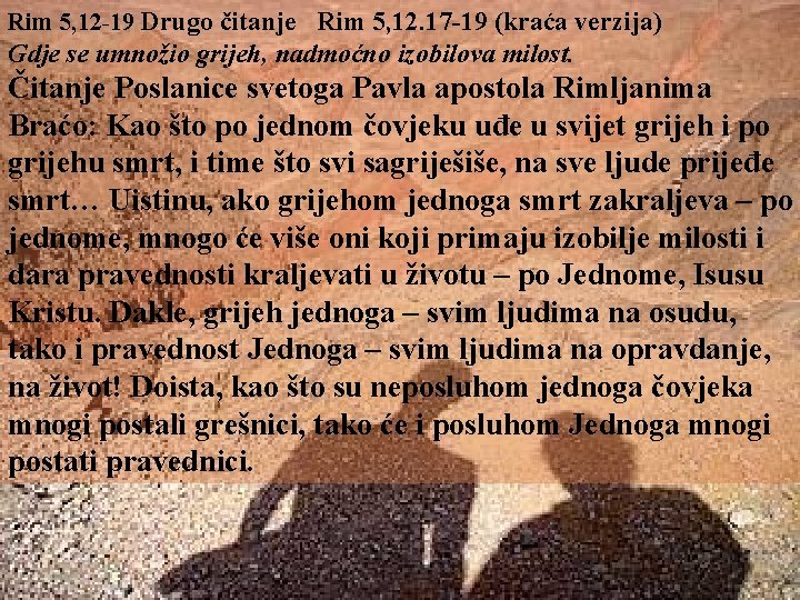 Rim 5, 12 -19 Drugo čitanje Rim 5, 12. 17 -19 (kraća verzija) Gdje