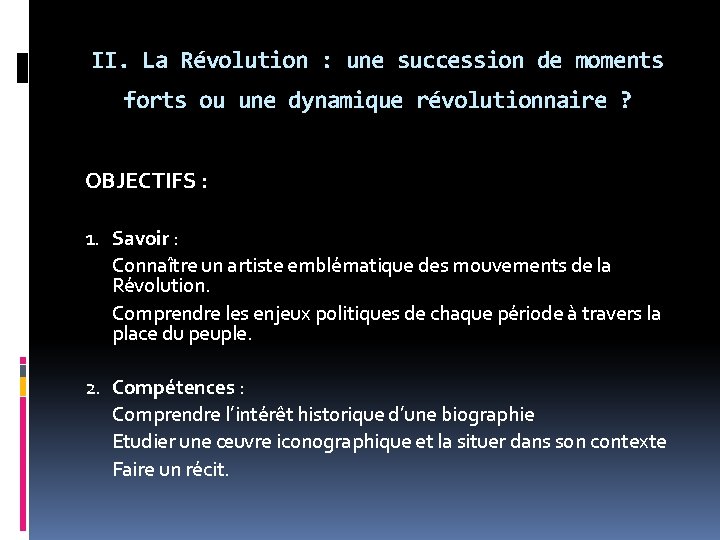II. La Révolution : une succession de moments forts ou une dynamique révolutionnaire ?