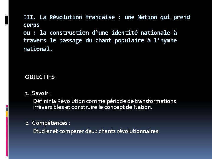 III. La Révolution française : une Nation qui prend corps ou : la construction