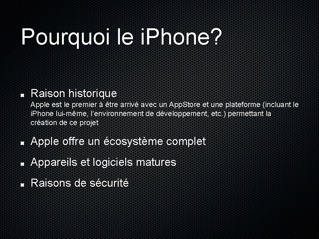 Pourquoi le i. Phone? Raison historique Apple est le premier à être arrivé avec