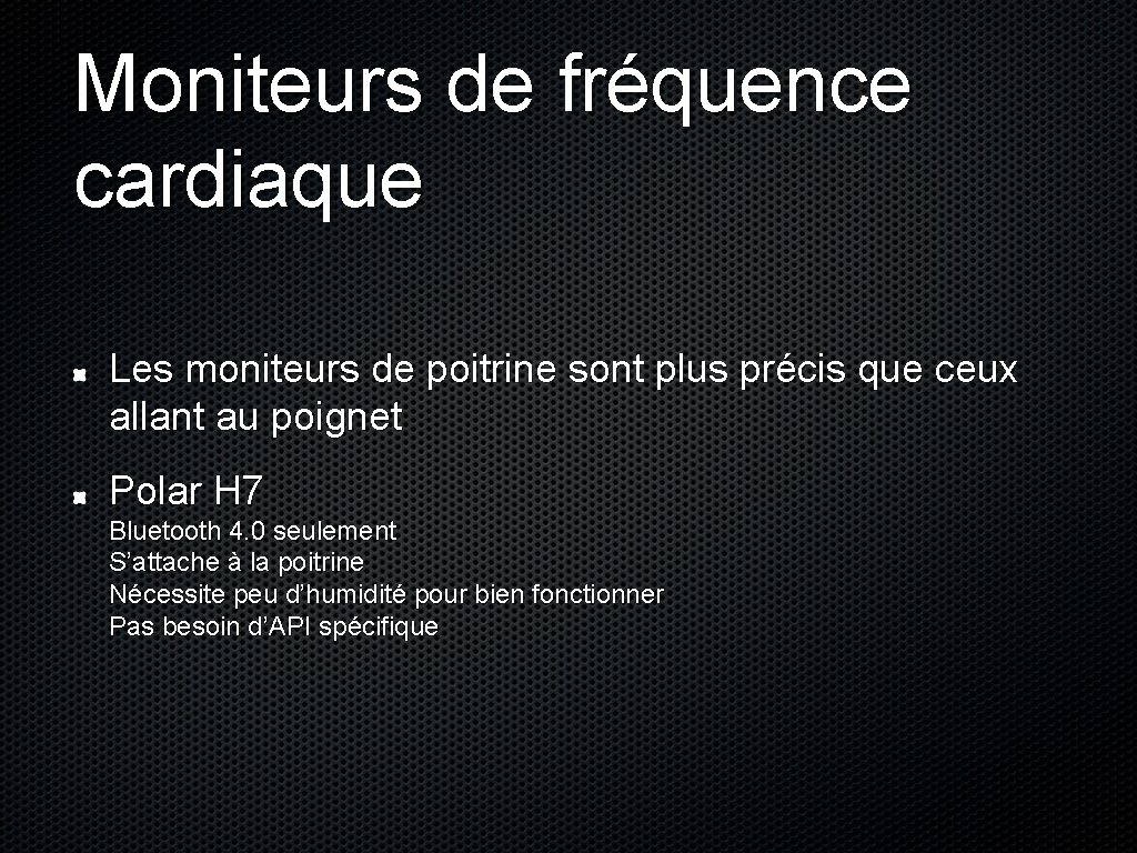 Moniteurs de fréquence cardiaque Les moniteurs de poitrine sont plus précis que ceux allant