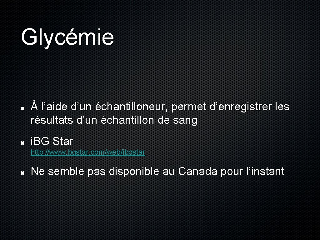 Glycémie À l’aide d’un échantilloneur, permet d’enregistrer les résultats d’un échantillon de sang i.