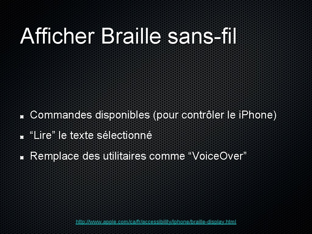 Afficher Braille sans-fil Commandes disponibles (pour contrôler le i. Phone) “Lire” le texte sélectionné