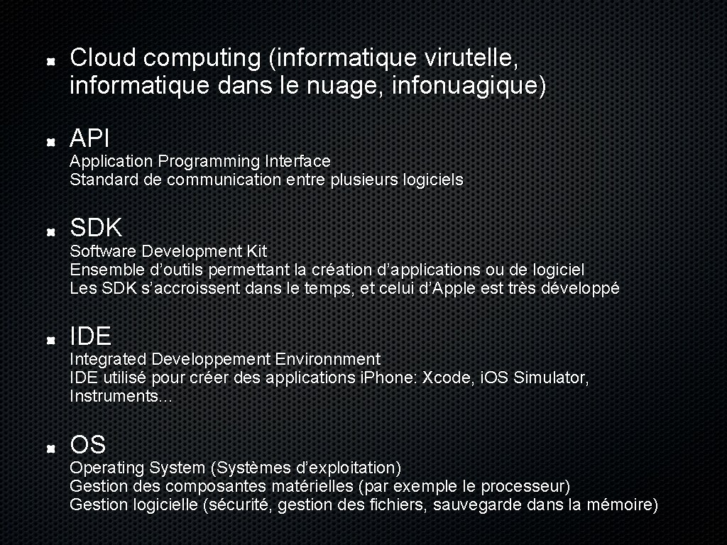 Cloud computing (informatique virutelle, informatique dans le nuage, infonuagique) API Application Programming Interface Standard