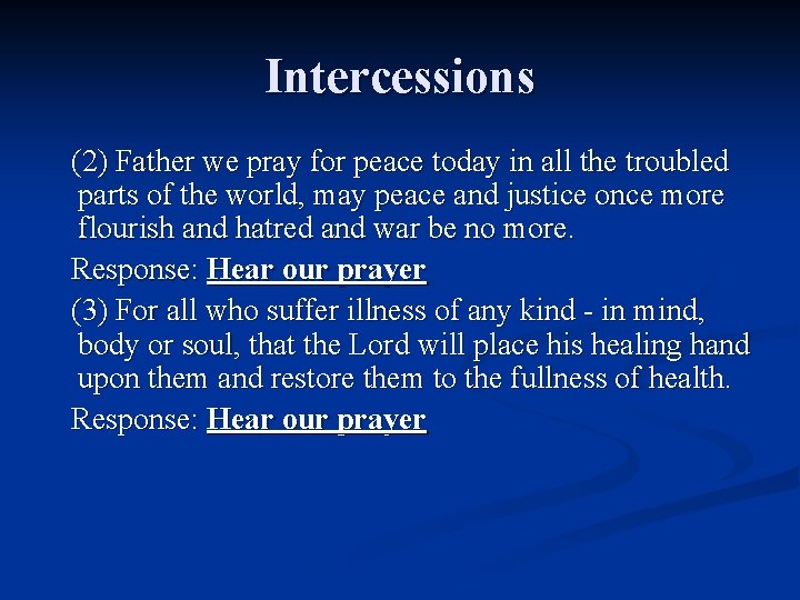 Intercessions (2) Father we pray for peace today in all the troubled parts of