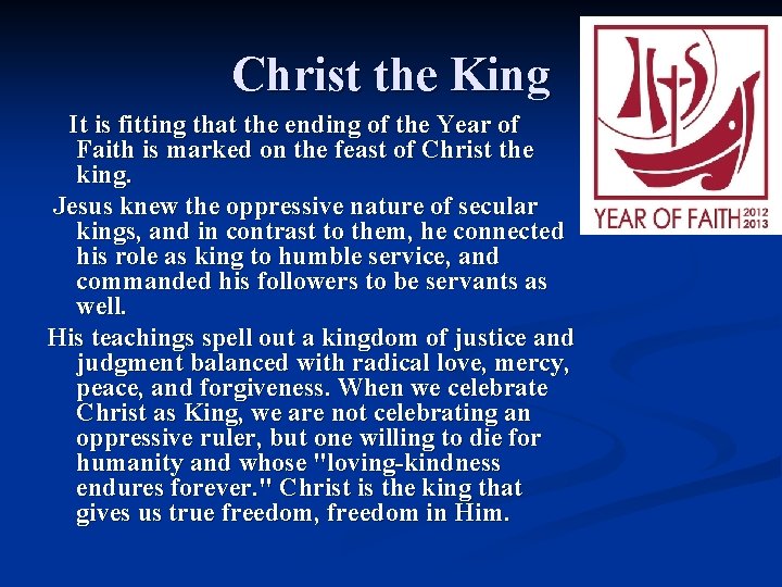 Christ the King It is fitting that the ending of the Year of Faith