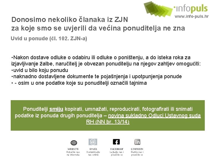 www. info-puls. hr Donosimo nekoliko članaka iz ZJN za koje smo se uvjerili da