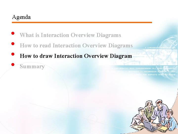 Agenda • • What is Interaction Overview Diagrams How to read Interaction Overview Diagrams Agenda • • What is Interaction Overview Diagrams How to read Interaction Overview Diagrams